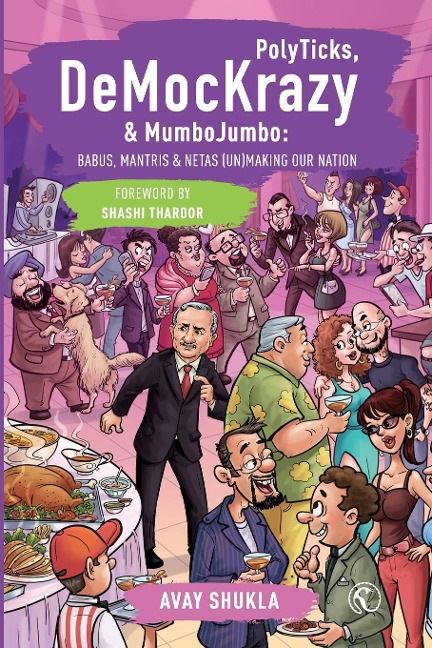 PolyTicks, DeMocKrazy & MumboJumbo: Babus, Mantris and Netas (Un)Making Our Nation