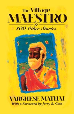 The Village Maestro and 100 Other Stories