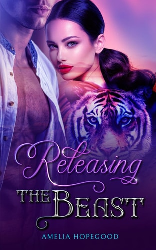 Releasing the Beast: A Tiger-Shifter Romance