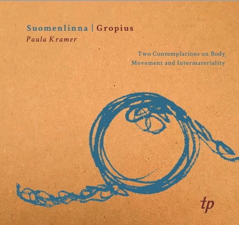 Suomenlinna Gropius: Two Contemplations on Body, Movement and Intermateriality