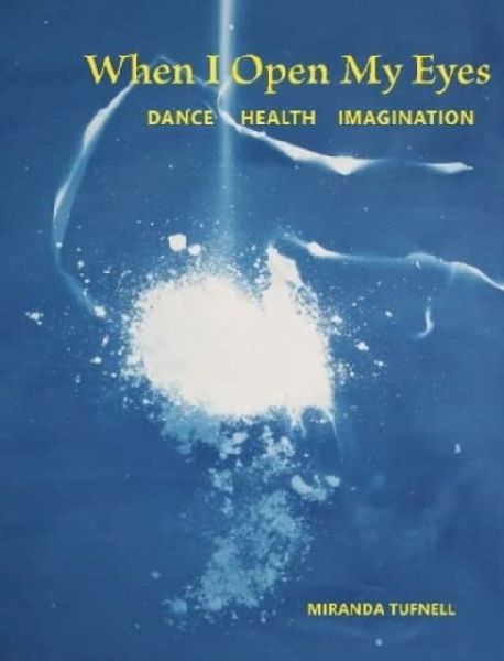 When I Open My Eyes: Dance Health Imagination