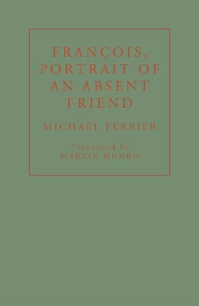 Francois, Portrait of an Absent Friend