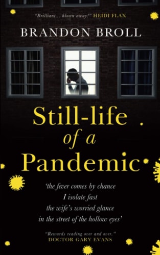 Still-life of a Pandemic