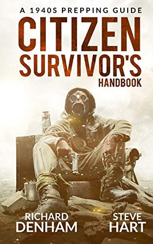 Citizen Survivor's Handbook A 1940s Prepping Guide