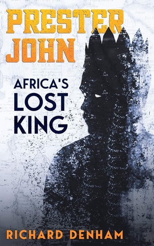 Prester John Africa's Lost King
