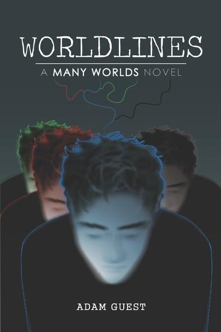 Worldlines: A "Many Worlds" Novel