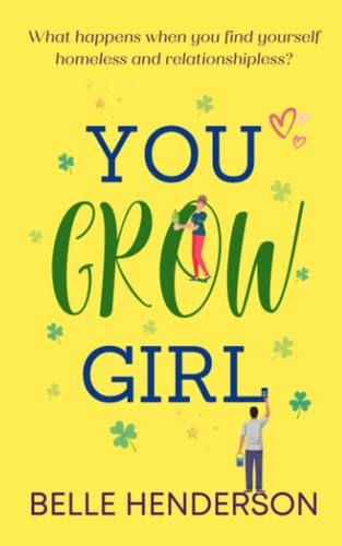 You Grow Girl An Uplifting and Poignant Romantic Comedy