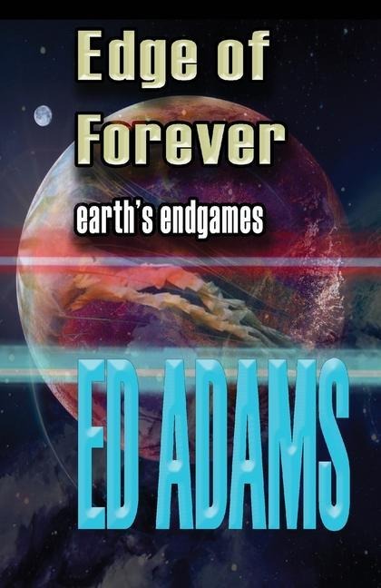Edge of Forever: Earths endgames