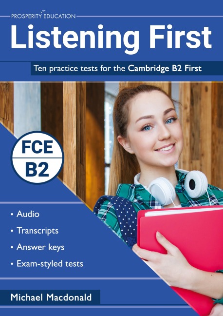 Listening First: Ten practice tests for the Cambridge B2 First