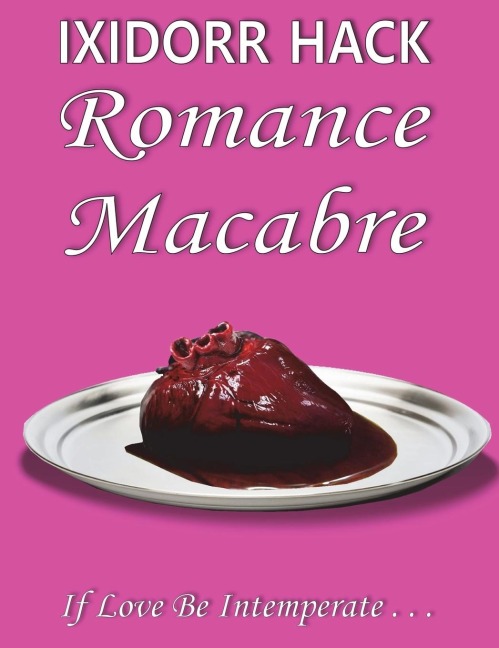 Romance Macabre: If Love Be Intemperate...