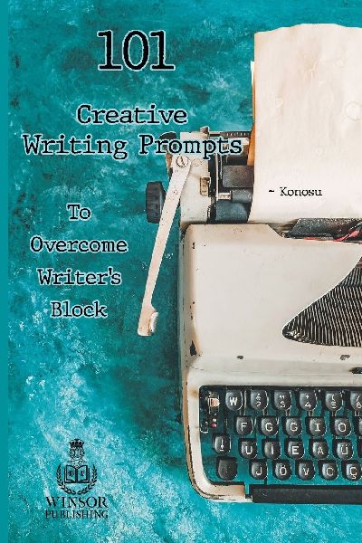 101 Creative Writing Prompts to Overcome Writers Block