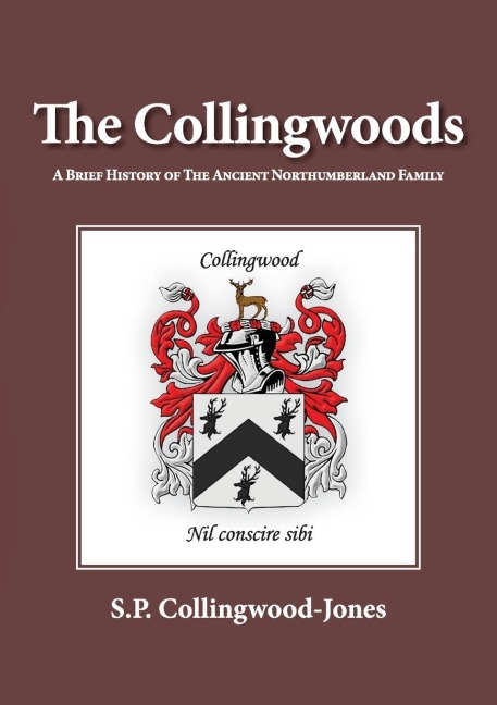 The Collingwoods: A Brief History of The Ancient Northumberland Family