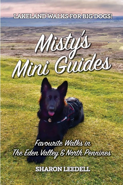 Mistys Mini Guides: Favourite Walks in The Eden Valley & North Pennines