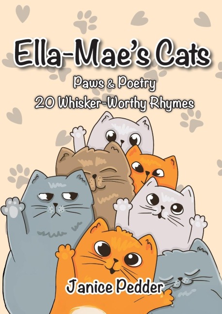 Ella-Maes Cats: Paws & Poetry, 20 Whisker-Worthy Rhymes