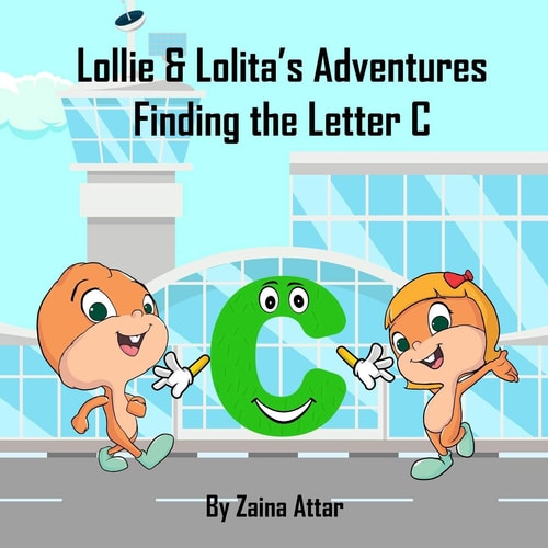 Lollie and Lolita's Adventures Finding the Letter C: Finding the Letter C