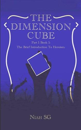 The Dimension Cube The Brief Introduction To Heroism