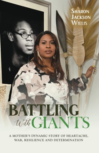Battling with Giants A Mother's Dynamic Story of Heartache, War, Resilience and Determination