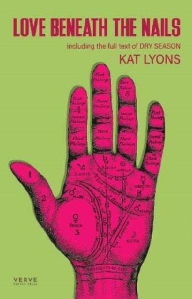 Love Beneath The Nails: Including the full text of DRY SEASON