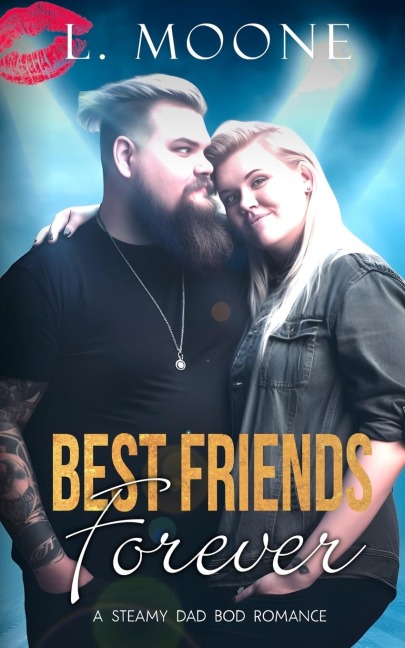 Best Friends Forever: A Dad Bod Romance