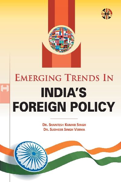 Emerging Trends in Indias Foreign Policy
