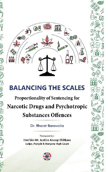 Balancing the Scales: Proportionality of Sentencing for Narcotic Drugs and Psychotropic Substances Offences 