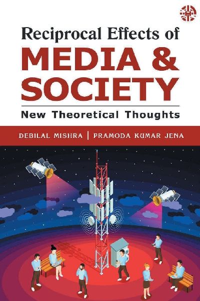 Reciprocal Effects of Media and Society: New Theoretical Thoughts