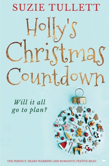 Hollys Christmas Countdown: The Perfect Heart-Warming and Romantic Festive Read