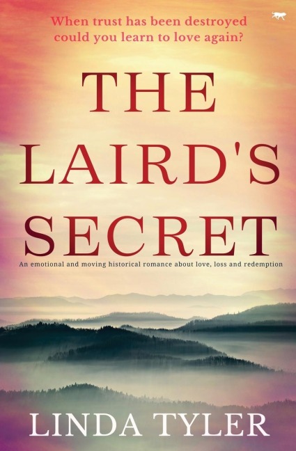 The Laird's Secret: An Emotional and Moving Historical Romance about Love, Loss and Redemption