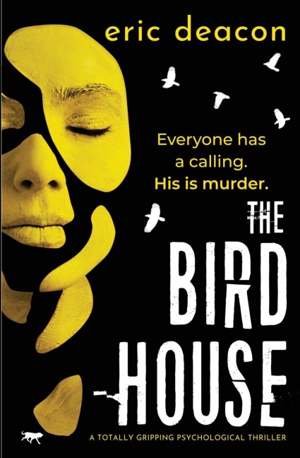 The Bird House: A Totally Gripping Psychological Thriller
