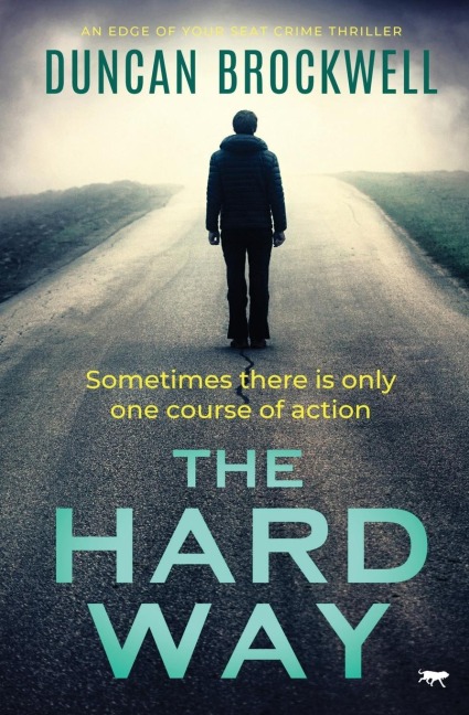 The Hard Way: An Edge of Your Seat Crime Thriller