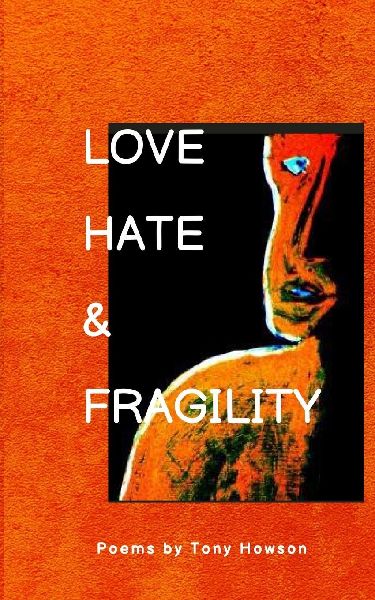 Love, Hate and Fragility