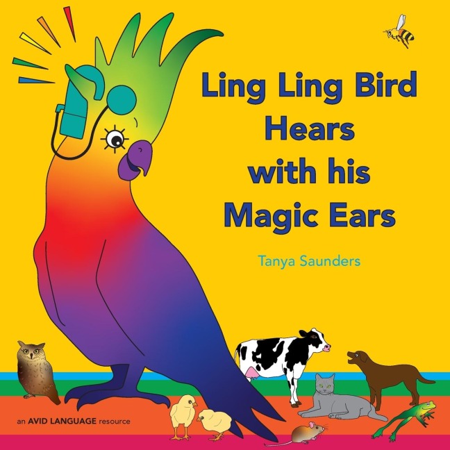 Ling Ling Bird Hears with his Magic Ears: exploring fun learning to listen sounds for early listeners