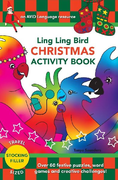 Ling Ling Bird CHRISTMAS ACTIVITY BOOK: Over 60 festive puzzles, word games and creative challenges!