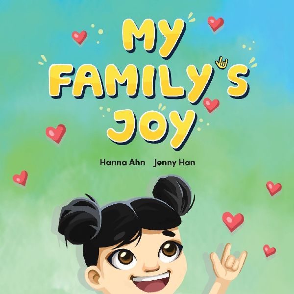 MY FAMILYS JOY: A Celebration of Love, Connection, and Sign Language