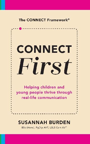 CONNECT First: Helping Children & Young People Thrive Through Real-Life Communication