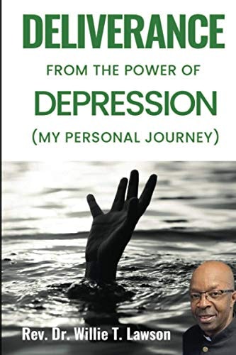Deliverance From the Power of Depression (My Personal Journey)