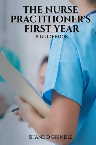 The Nurse Practitioner's First Year A Guidebook