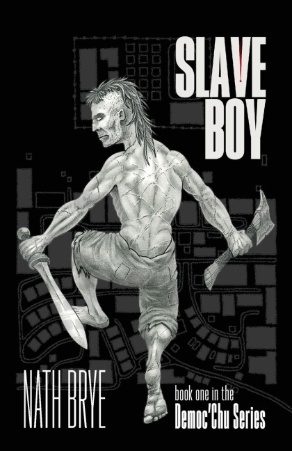 Slave Boy: Book One in the DemocChu Series