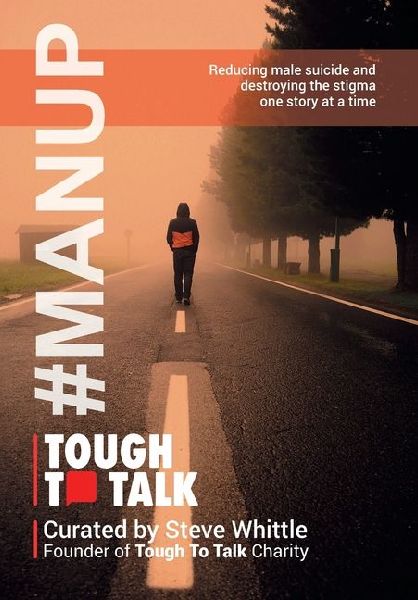 Tough To Talk: Reducing Male Suicide and Destroying the Stigma One Story at a Time