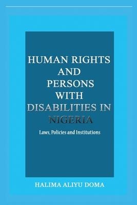 Human Rights and Persons with Disabilities in Nigeria Laws, Policies, and Institutions
