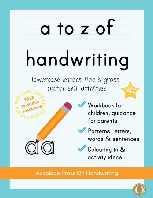 a to z of handwriting: a fun and educational tracing handwriting book with guidance for parents and free resources. Letters, patterns, shapes and colouring. Ages 4+ (Accolade Primary)