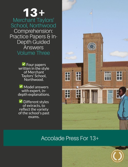 13+ Comprehension: Merchant Taylors School, Northwood (MTS), Practice Papers & In-Depth Guided Answers: Volume 3