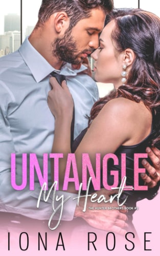 Untangle My Heart Book # 2 The Hunter Brothers