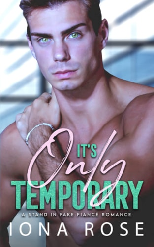 It's Only Temporary A Stand In Fake Fiancee Romance