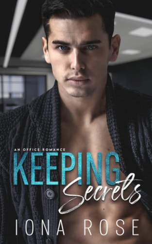 Keeping Secrets An Office Romance