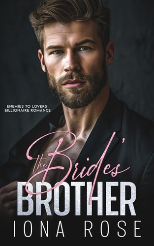 The Brides Brother Enemies to Lovers Billionaire Romance