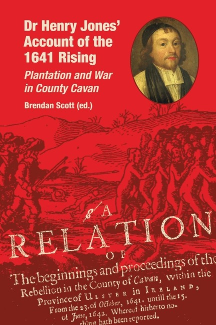 Dr Henry Jones Account of the 1641 Rising: Plantation and War in County Cavan