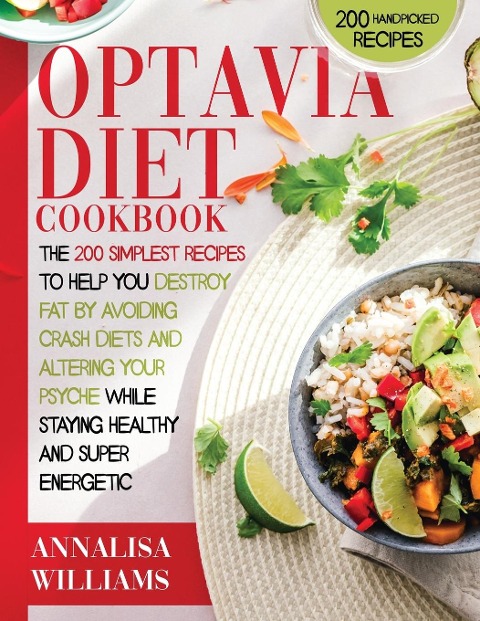 5 and 1 DIET COOKBOOK: 200 Tasty recipes to help you regain your ideal shape without stress while keeping you healthy and super energetic