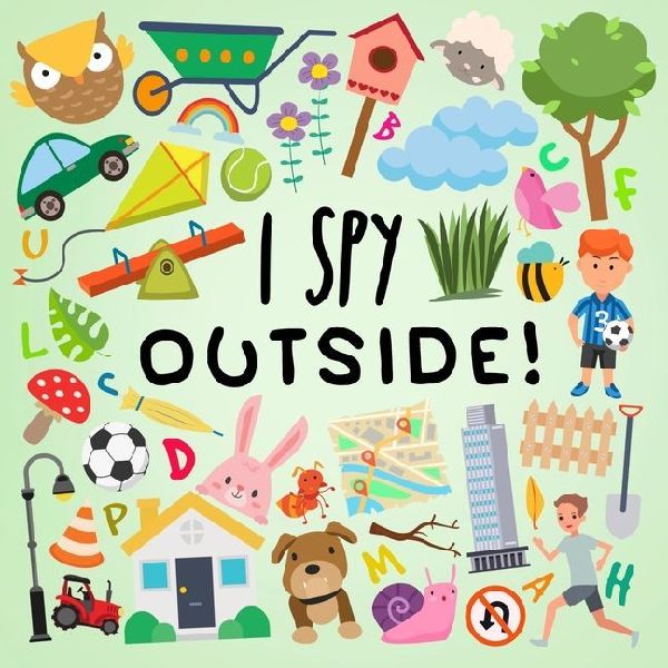 I Spy - Outside!: A Fun Guessing Game for 2-5 Year Olds