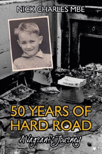 50 Years of Hard Road: A Vagrants Journey
